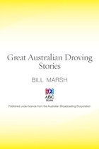 Great Australian Stories - Great Australian Droving Stories