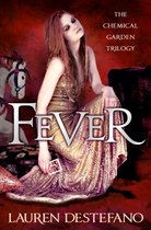 Fever (The Chemical Garden, Book 2)