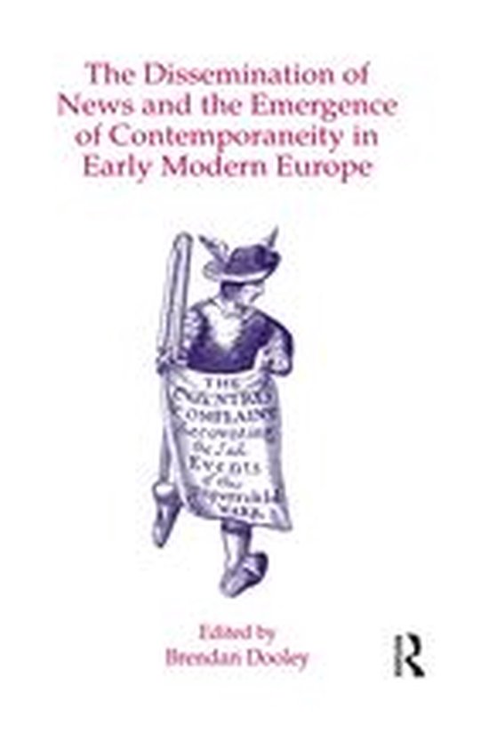 The Dissemination of News and the Emergence of Contemporanei ... - cover