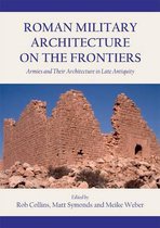 Roman Military Architecture Frontiers Ar