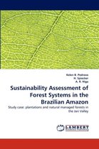 Sustainability Assessment of Forest Systems in the Brazilian Amazon