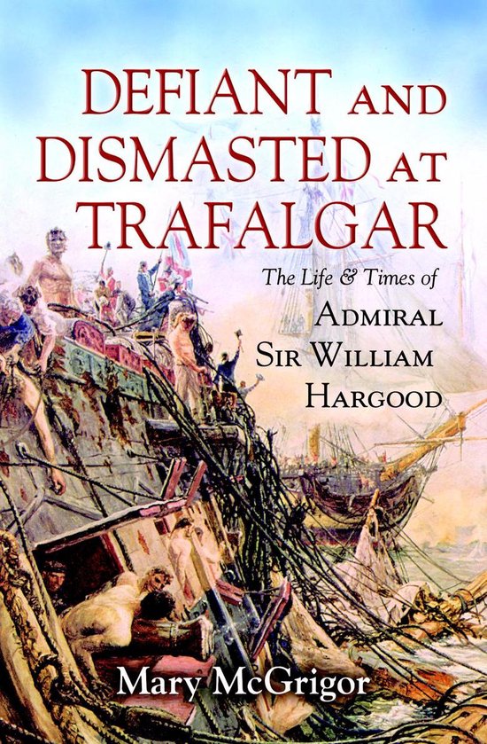Defiant and Dismasted at Trafalgar - cover