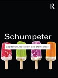 Routledge Classics - Capitalism, Socialism and Democracy