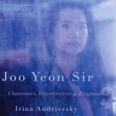 Joo Yeon Sir Irina Andrievsky - Chaconnes Divertimento & Rhapsodies (CD)