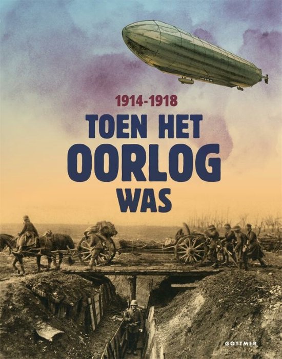 Toen het oorlog was 1914 – 1918