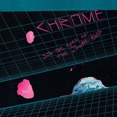 Chrome - Into The Eyes Of The Zombie King (LP)