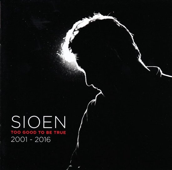 Albumhoes Sioen - Too Good To Be True 2001-2016. Silhouet van een man met licht op zijn hoofd.