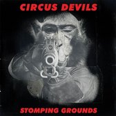 Circus Devils - Stomping Grounds (CD)