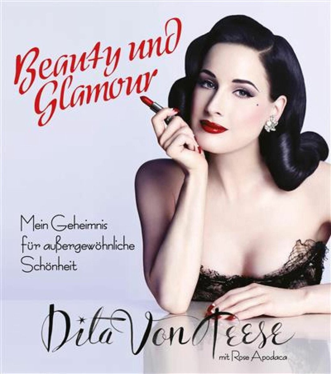 Beauty und Glamour - Dita Von Teese