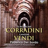 Federico Del Sordo - Corradini: 12 Ricercari & Vendi: Canzoni (CD)