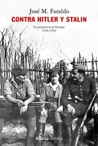 Alianza Ensayo - Contra Hitler y Stalin. La resistencia en Europa (1936-1956)