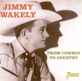 Jimmy Wakely - From Cowboy To Country (CD)
