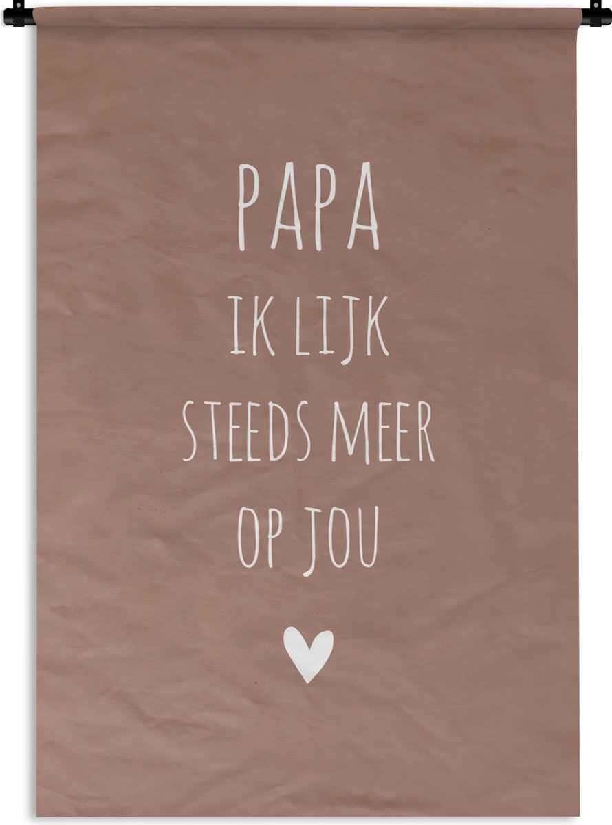 Wandkleed Wanddoek Papa ik lijk steeds