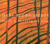 Irena Budweiserová - Nekdy Si Pripadam Jak Ptak (CD)
