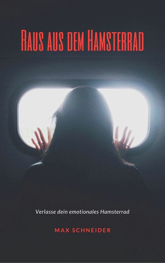 Raus aus dem Hamsterrad (ebook), Max Schneider 9783754617403 Boeken Raus aus dem Hamsterrad (ebook), Max Schneider 9783754617403 Boeken