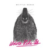 Wolves Like Us - Brittle Bones (LP)