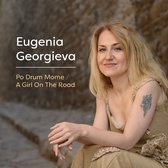 Eugenia Georgieva - Po Drum Mome - A Girl On The Road (CD)