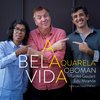 Aquarela Trio - A Bela Vida (CD)