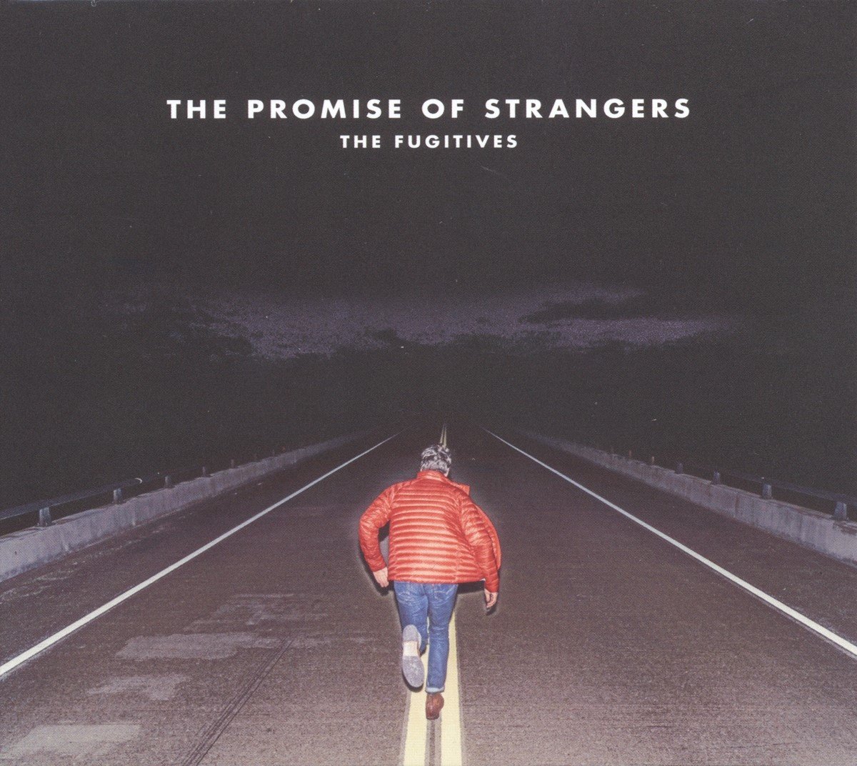 The Fugitives - The Promise Of Strangers (CD)