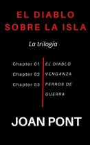 EL DIABLO SOBRE LA ISLA - El Diablo Sobre La Isla. La Trilogia