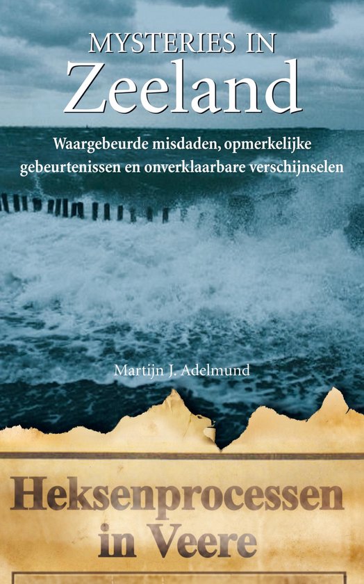 Cover van het boek 'Mysteries in Zeeland / druk 1' van M.J. Adelmund