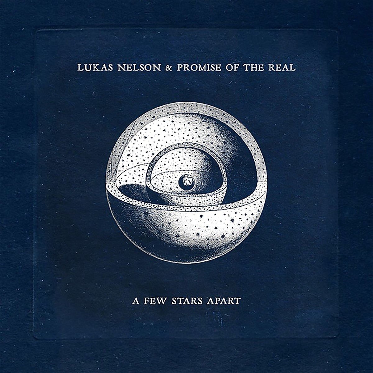 Lukas Nelson & Promise Of The Real - A Few Stars Apart (LP)