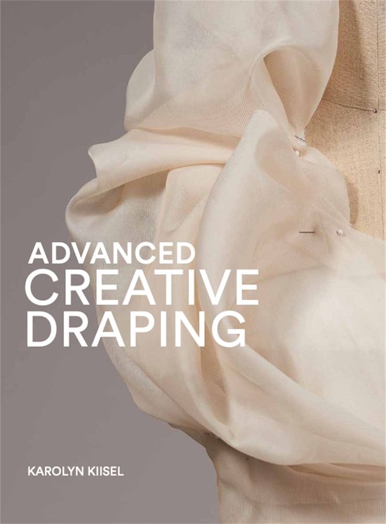 Boek cover Advanced Creative Draping van Karolyn Kiisel (Onbekend)