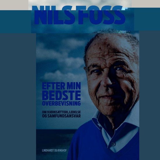 Efter min bedste overbevisning - Om iværksætteri, ledelse  ... - cover