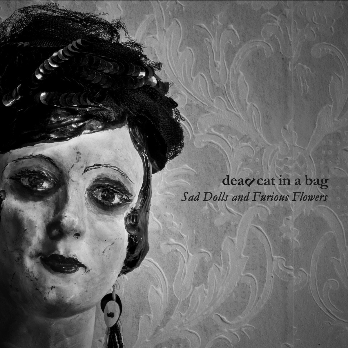 Dead Cat In A Bag - Sad Dolls And Furious Flowers (CD)