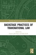 Routledge Research in International Law - Backstage Practices of Transnational Law
