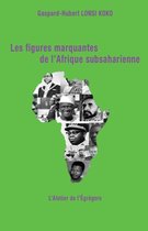 Démocratie & Histoire - Les figures marquantes de l'Afrique subsaharienne