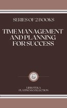 TIME MANAGEMENT AND PLANNING FOR SUCCESS