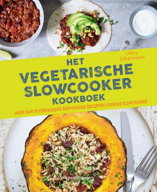 Het vegetarische slowcooker kookboek, Libby Silbermann | | bol.com