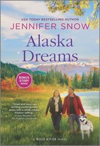 A Wild River Novel - Alaska Dreams