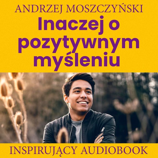 Inaczej o pozytywnym myśleniu - cover