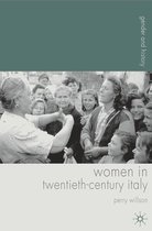 Gender and History - Women in Twentieth-Century Italy