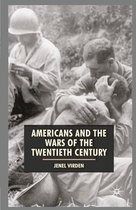 American History in Depth - Americans and the Wars of the Twentieth Century