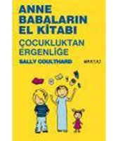 Anne Babaların El Kitabı Çocukluktan Ergenliğe