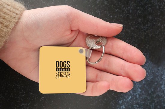 Keychain Chiens Quotes - Quote Dogs before mecs fond jaune porte-clés plastique - porte-clés carré avec photo