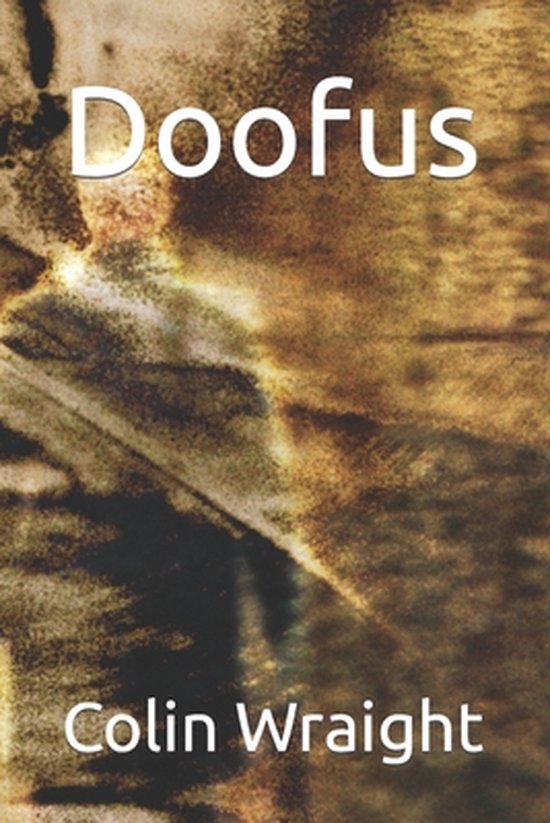 Doofus, Colin Wraight | 9798750689859 | Boeken | bol.com