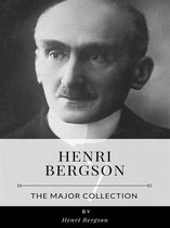 Henri Bergson – The Major Collection