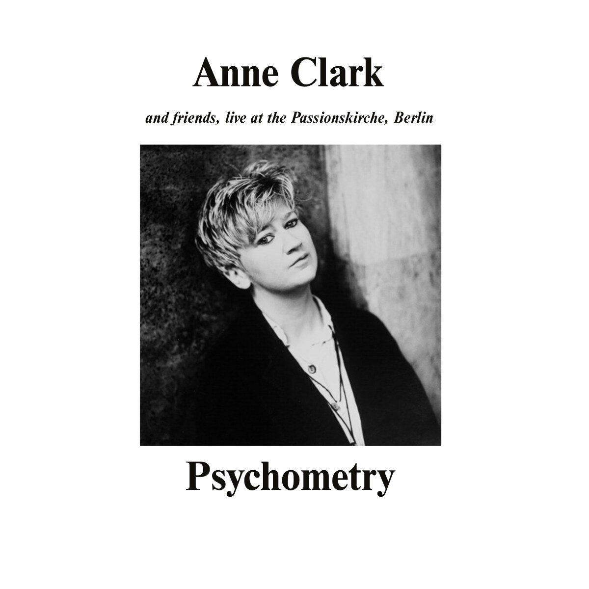 Anne Clark - Psychometry: Anne Clark And Friends, Live At The Passionskirche, Berlin (2 LP)