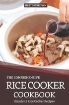 The Comprehensive Rice Cooker Cookbook