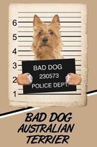 Bad Dog Australian Terrier