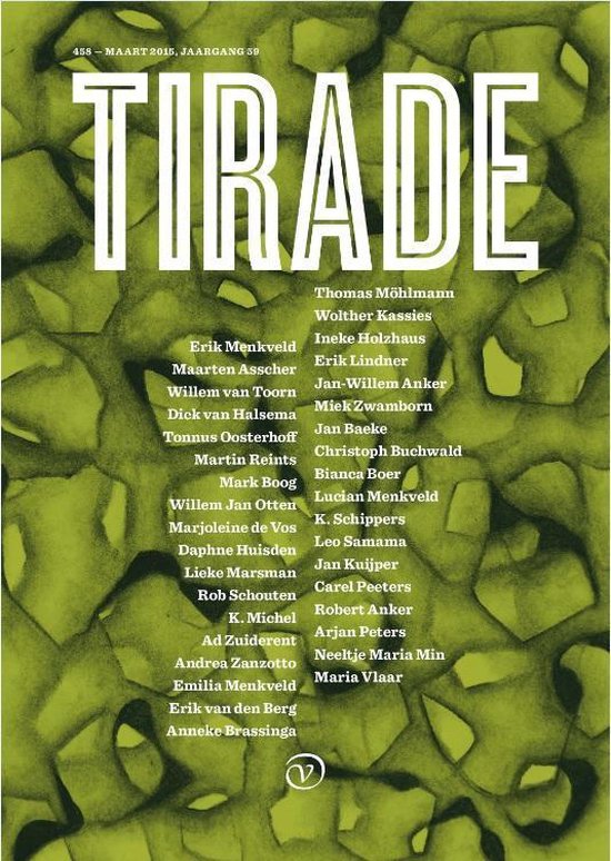Voorkant van een tijdschrift met de titel TIRADE in witte letters op een groen abstracte achtergrond. Met de tekst 458 - MAART 2015, JAARGANG 59 en een lijst met namen.