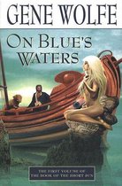 Book of the Short Sun 1 - On Blue's Waters
