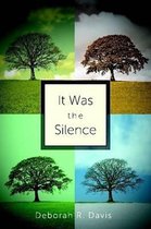 It Was the Silence