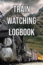 Train Watching Logbook