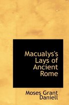 Macualys's Lays of Ancient Rome