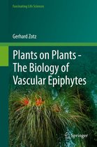 Fascinating Life Sciences - Plants on Plants – The Biology of Vascular Epiphytes